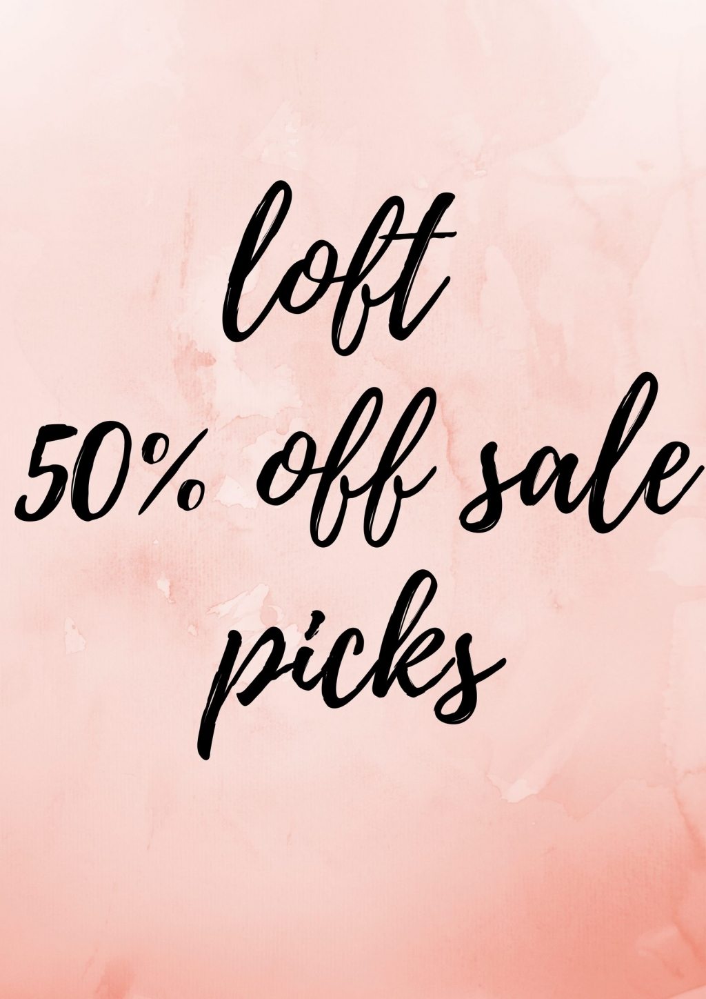 LOFT 50 Off Sale Picks + Try Ons Veronika's Blushing